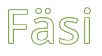 Fäsi Fäsi Fäsi